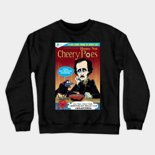 Honey not Cheery Poes Crewneck Sweatshirt